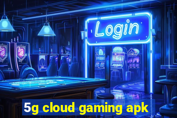 5g cloud gaming apk